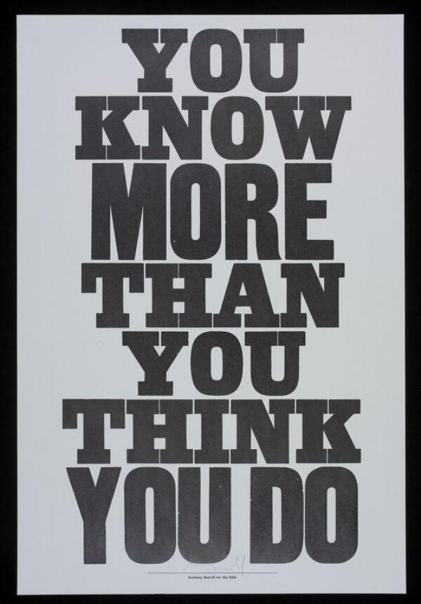 You Know More Than You Think You Do Anthony Burrill V A Explore The