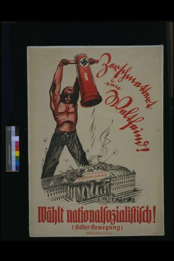 Zerschmettert den Weltfeind. Wählt Nationalsozialistisch