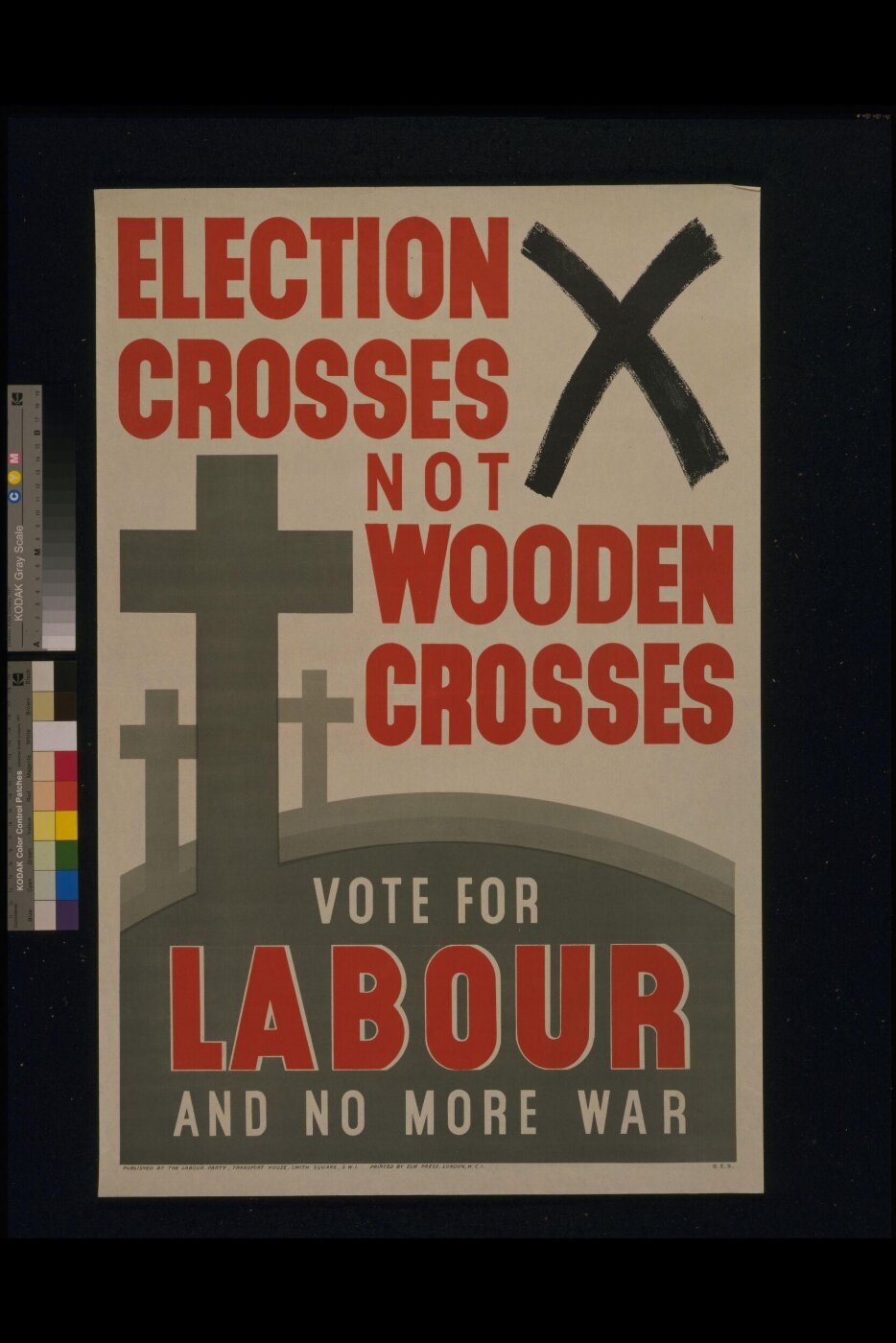Unknown, Election Crosses not Wooden Crosses.  Vote for Labour