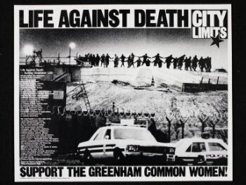 Life Against Death. Support the Greenham Common Women