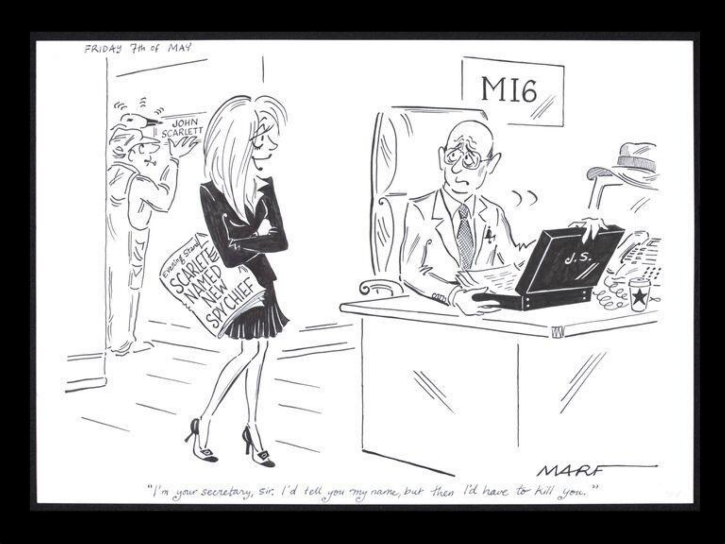 "I'm your secretary, sir. I'd tell you my name, but then I'd have to kill you.", Martha Richler, 2004