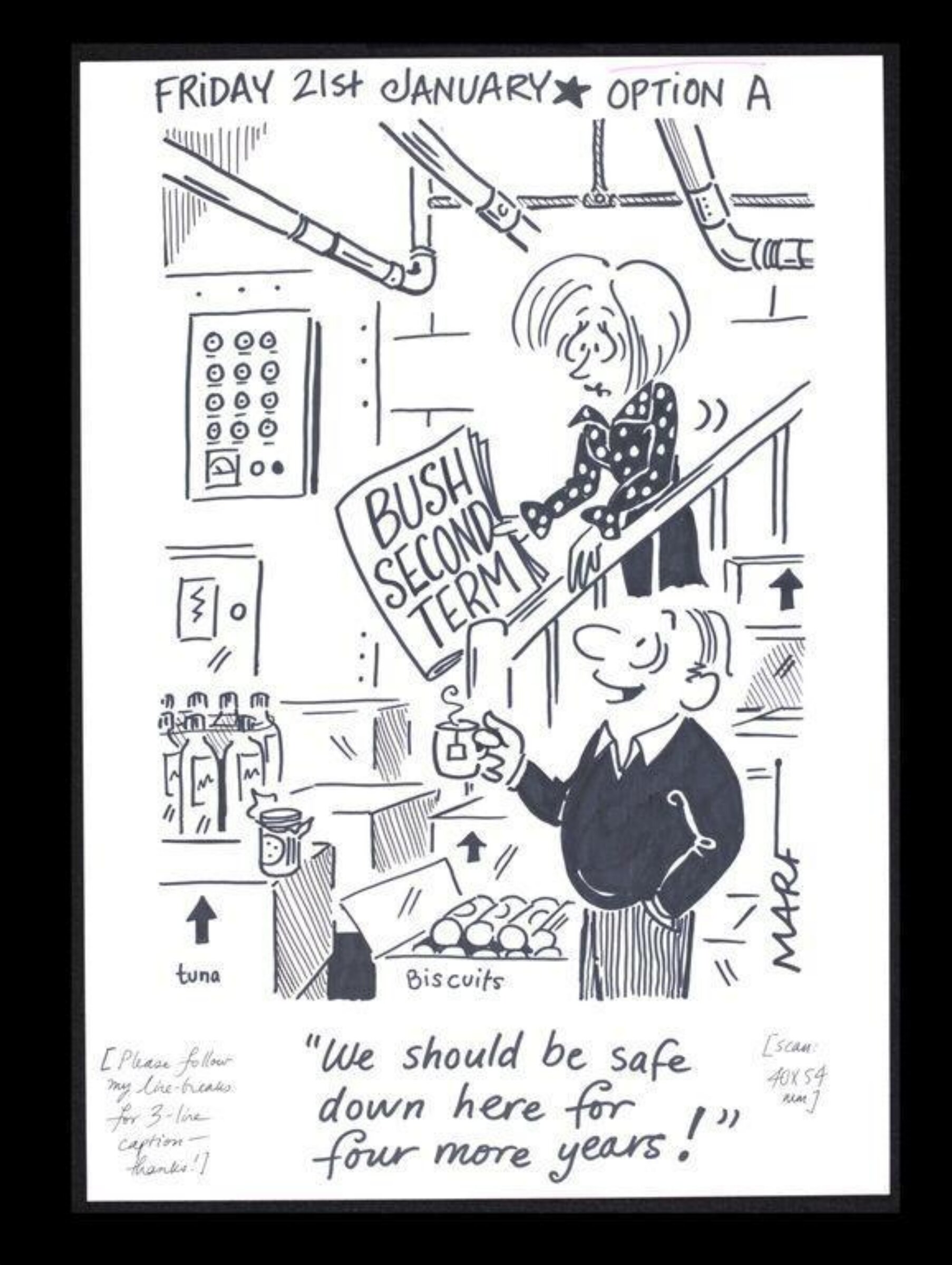 "We should be safe down here for four more years!", Martha Richler, 2005
