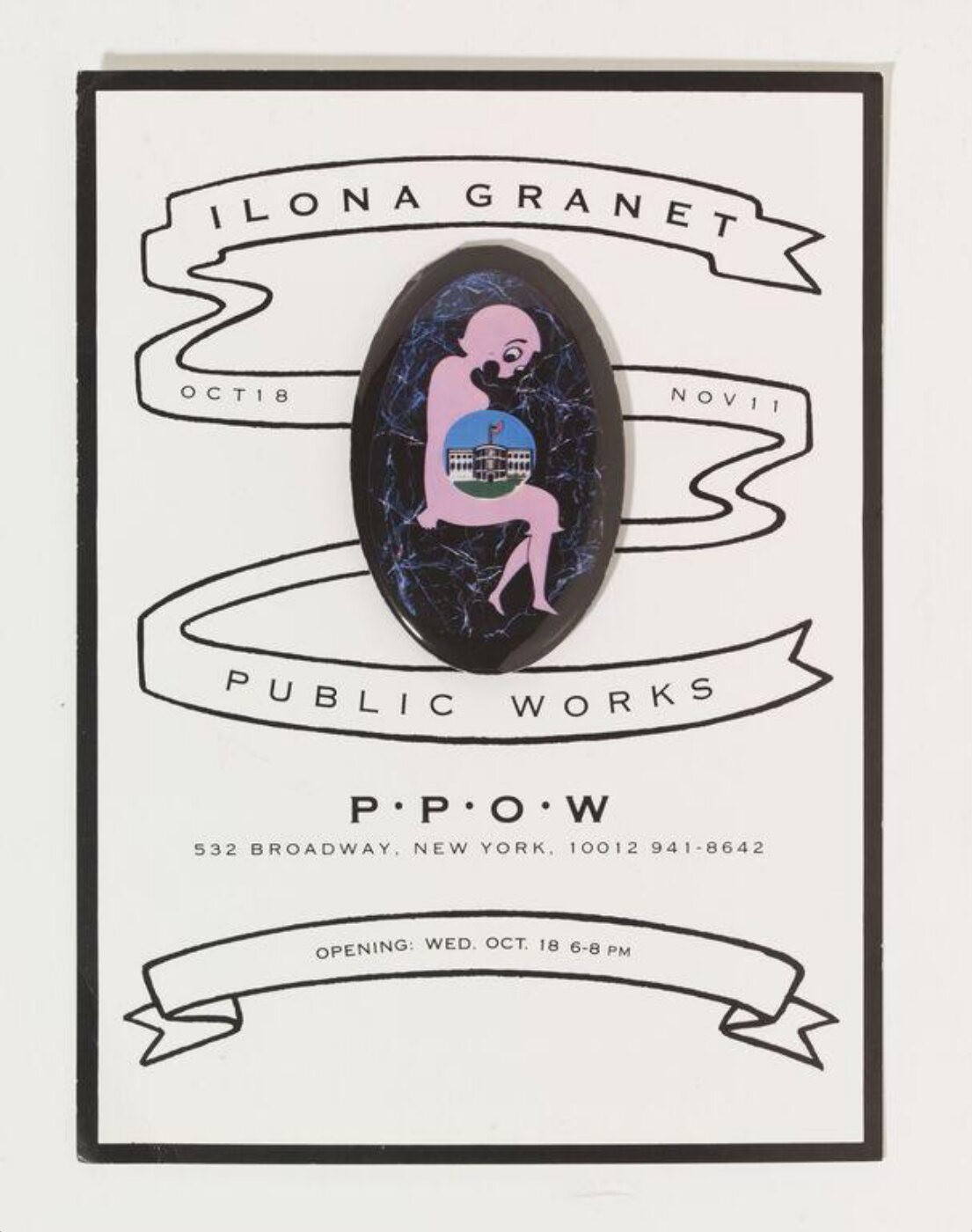 Invitation card to a private view, incorporating a badge, for the exhibition of work by the artist 'Public Works' at the P.P.O.W. Gallery, 532 Broadway, New York, 10012, 1st October - 11th November 1989 by Ilona Granet