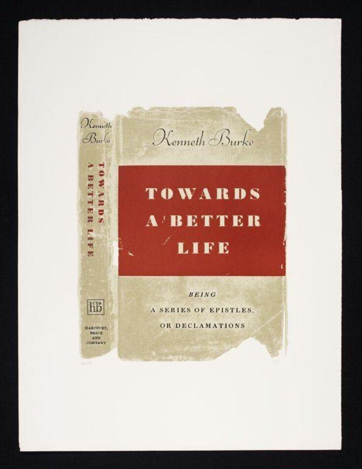 Towards a Better Life, Kenneth Burke, being a series of epistles, or declamations image