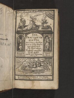 The practise of pietie, directing a Christian how to walke that he may please God