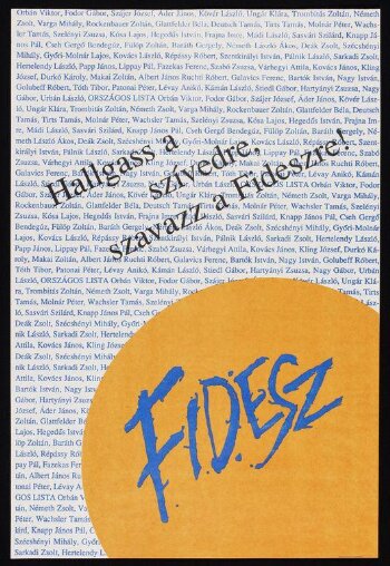 Listen to Your Heart. Vote for FIDESZ [Alliance of Young Democrats]