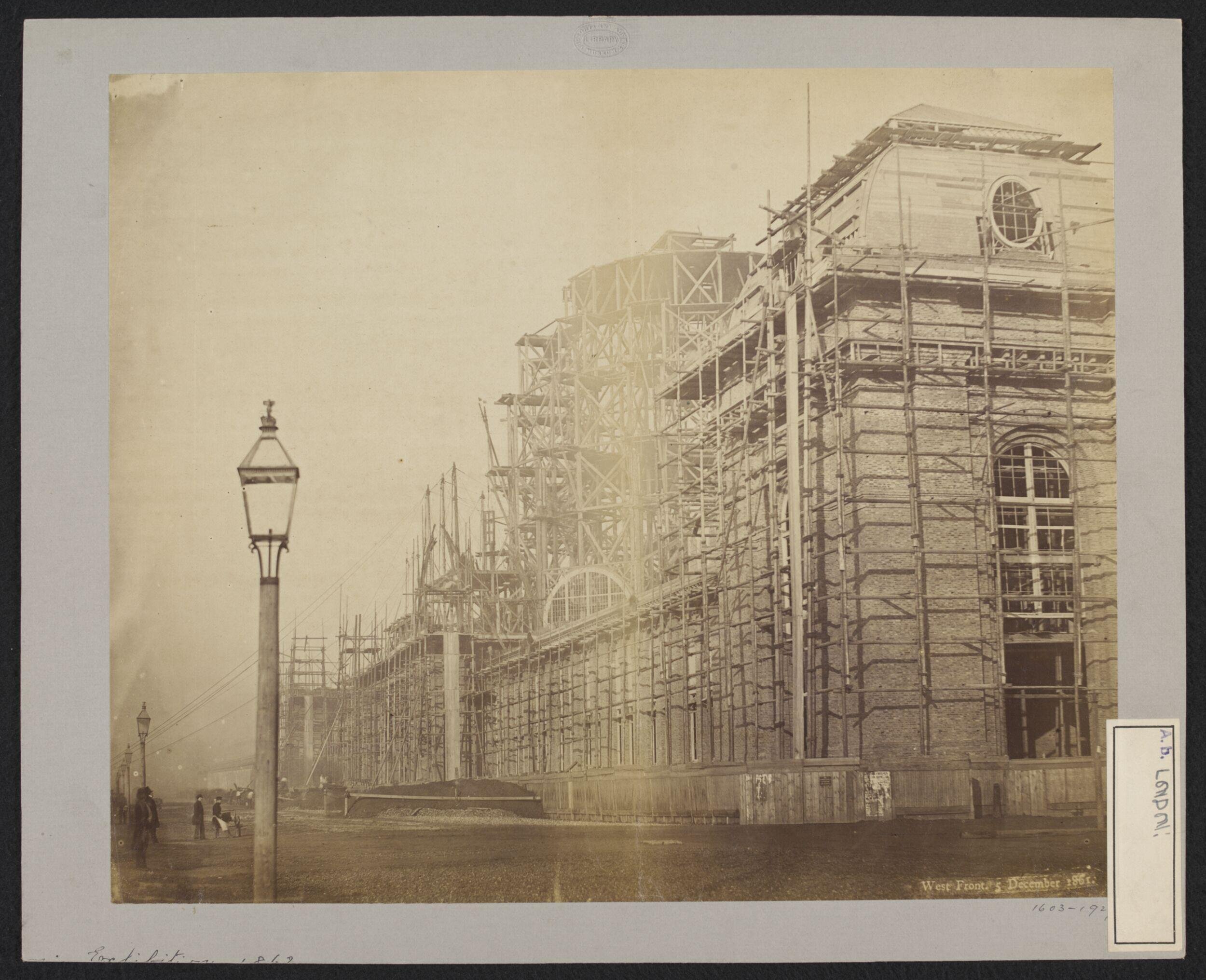 South Kensington, 1862 International Exhibition, West front, construction