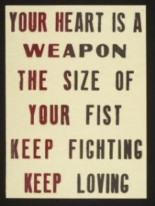 Your heart is a weapon the size of your fist. Keep fighting. Keep loving thumbnail 1