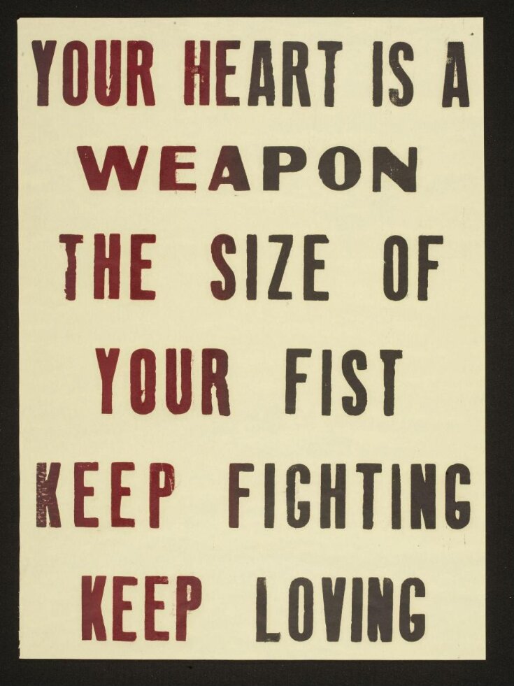 Your heart is a weapon the size of your fist. Keep fighting. Keep loving top image