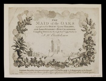 The Maid of Oaks as perform'd at Drury Lane Theatre, and Lord Stanley's Fete Champetre. Composed and Dedicated to The Right Honble. Lady Stanley by F.H. Barthelemen.