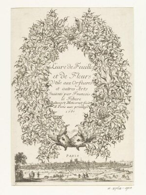 Livre de Feuilles et de Fleurs Vtile aux Orfeures et autres Arts Inventé par Francois le Febure 