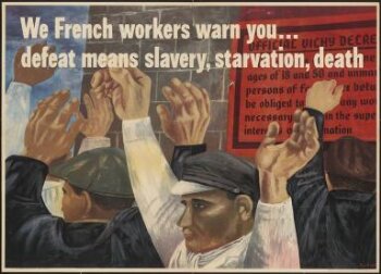 We French workers warn you... defeat means slavery, starvation, death