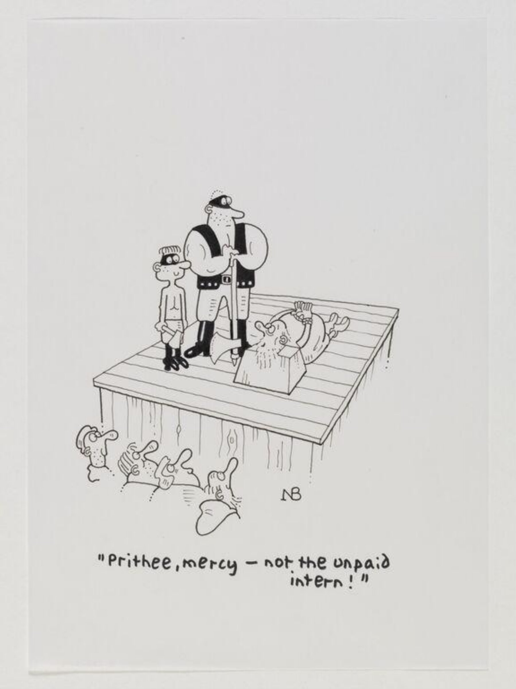 'Prithee no, not the unpaid intern!', Neil Bennett, 2011