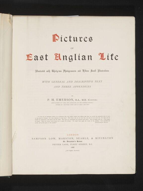 Pictures of East Anglian life : illustrated with thirty-two photogravures and fifteen small illustrations / with general and descriptive text, and three appendices, by P. H. Emerson