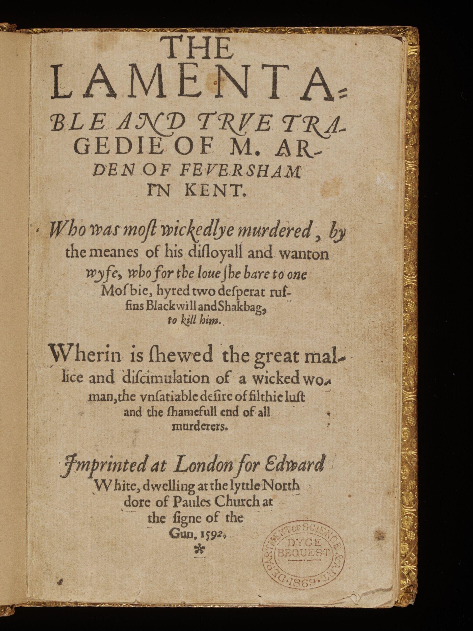 The lamentable and true tragedie of M. Arden of Feversham in Kent