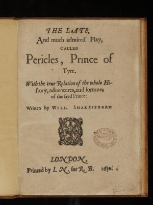 The late, And much admired Play, called Pericles, Prince of Tyre