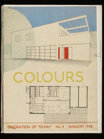 Colours: Decoration of to-day, no.3, January 1936, Written, illustrated and produced by Mr. Chermayeff