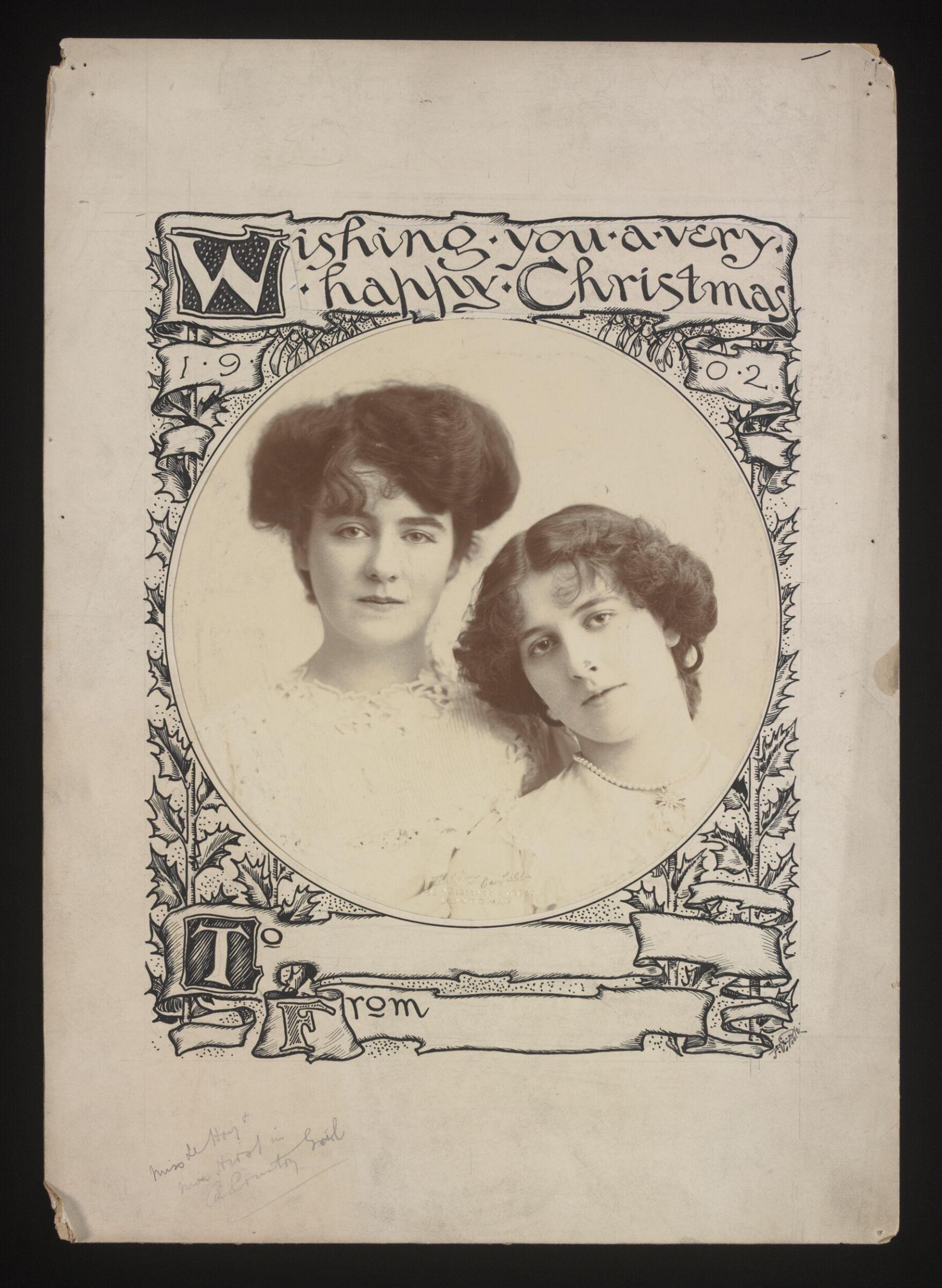 Manufacturer's proof of a souvenir Christmas card for 1902 featuring Mabel Hirst and Daisy Le Hay who were appearing in <i>A Country Girl</i>, Daly's Theatre, 1902. Photograph by Foulsham & Banfield; drawing by F.V. Poole, Frederick Victor Poole, 1902