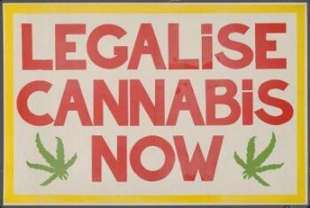 Legalise Cannabis Now