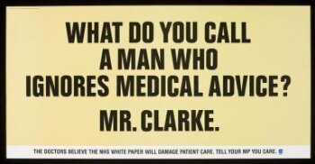 What Do You Call A Man Who Ignores Medical Advice?  Mr Clarke.