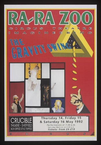 Poster designed by Ken Spathaky advertising Ra-Ra Zoo performing <i>The Gravity Swing</i>at the Crucible Theatre, Sheffield, 1992