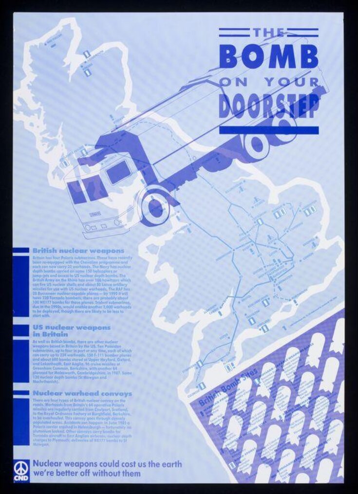 The Bomb On Your Doorstep. Poster issued by the Campaign For Nuclear Disarmament giving statistical information about the nuclear weapon industry in  Britain. top image