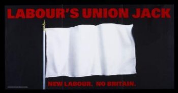 Labour's Union Jack. New Labour. No Britain.