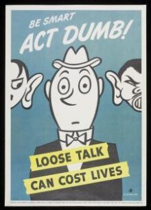 Be smart act dumb! Loose talk can cost lives thumbnail 1