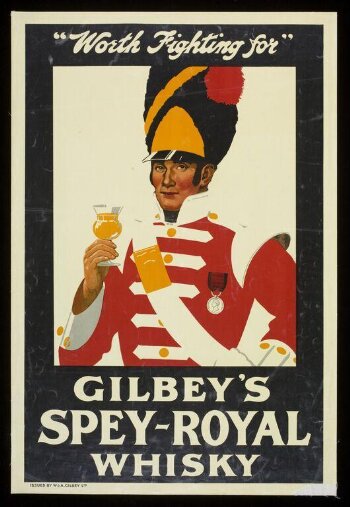 "Worth Fighting for" Gilbey's Spey-Royal Whiskey