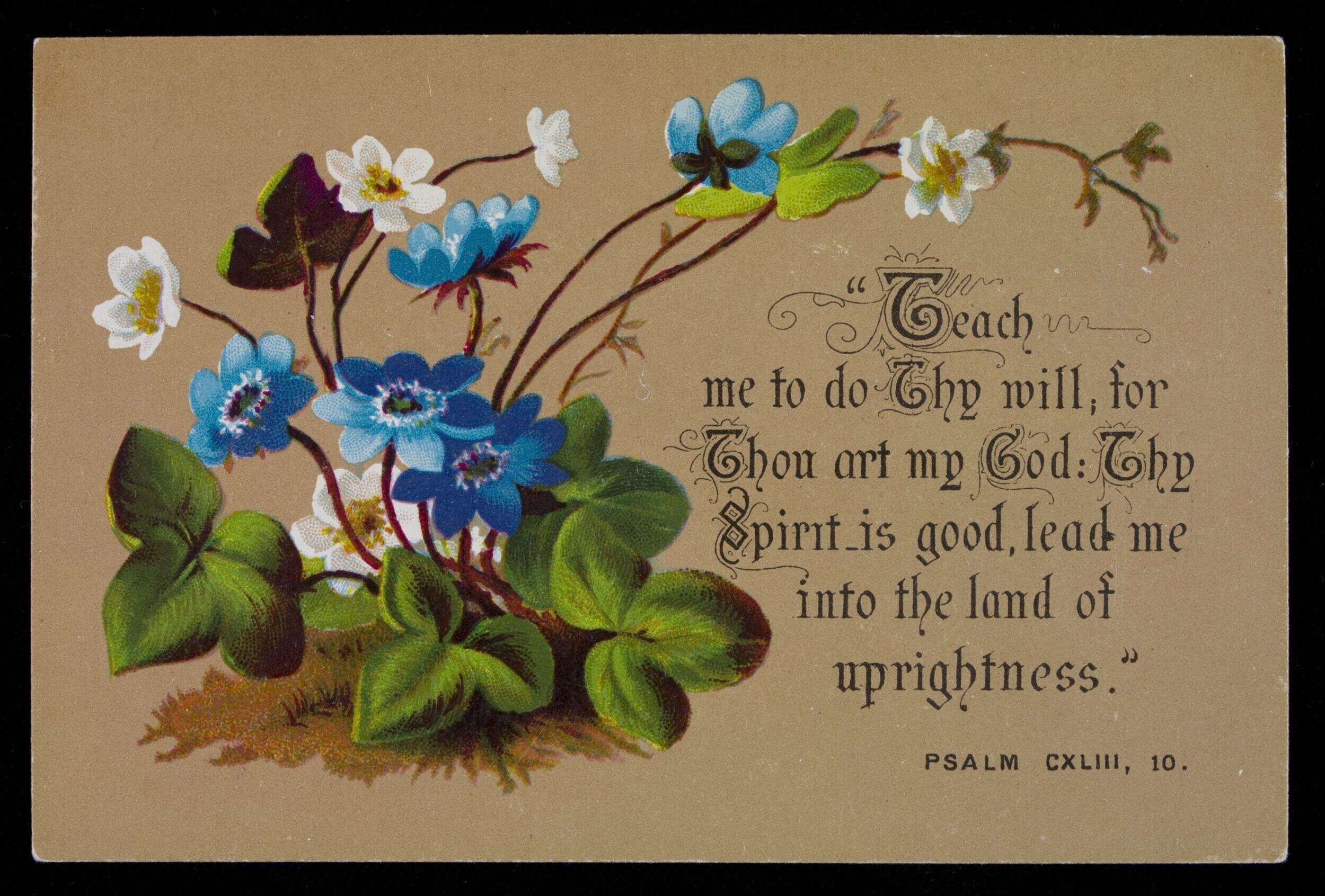 Teach me to do Thy will, for Thou art my God.
