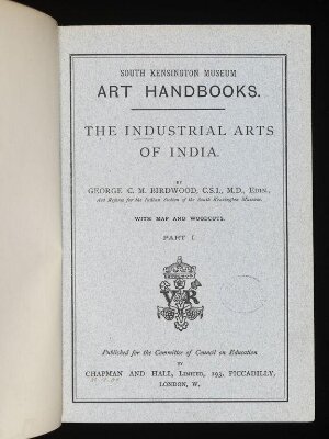 The industrial arts of India / by George C.M. Birdwood