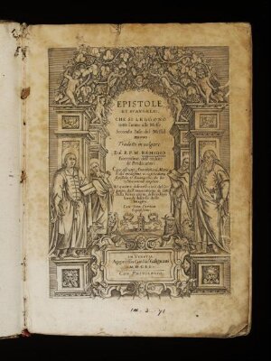 Epistole et Evangelii, che si leggono tutto l'anno alle messe : secondo l'uso del messal nuovo / tradotti in uolgare dal R.P.M. Remigio