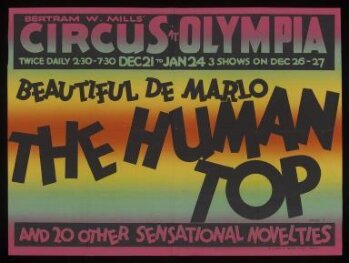 Poster advertising Bertram Mills' Circus featuring Beautiful De Mario the Human Top, Olympia, 1927 to 1928