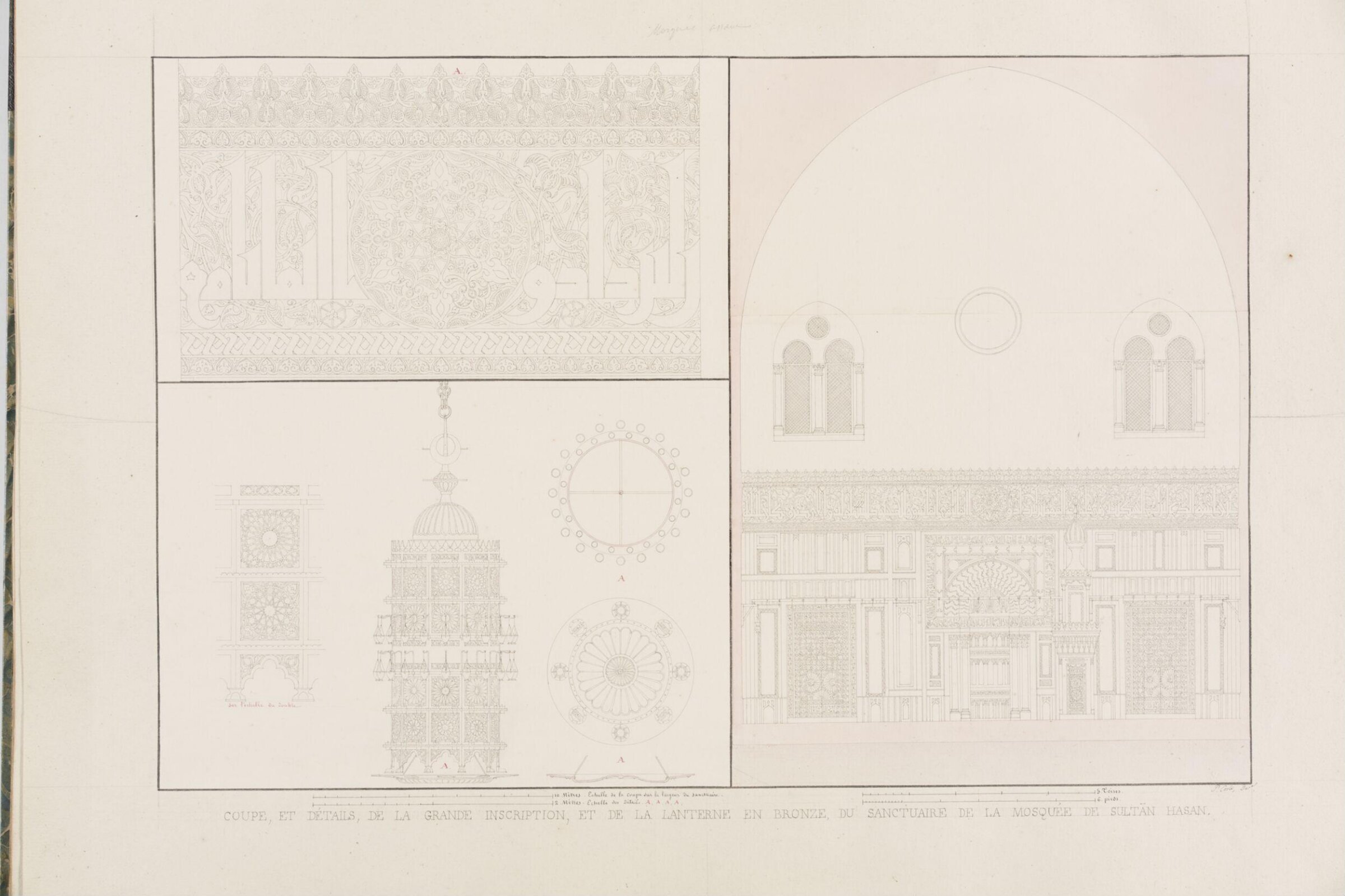 Coupe, Et Détails, De La Grande Inscription, Et De La Lanterne En Bronze, Du Sanctuaire De La Mosquée De Sultan Hasan, Pascal-Xavier Coste, 1818-1822