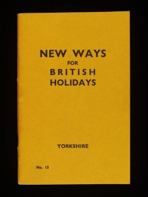New ways for British holidays : Yorkshire [No. 13]