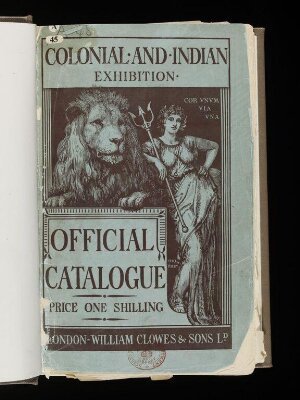 Official catalogue for the Colonial and Indian Exhibition