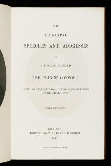 The principal speeches and addresses of His Royal Highness the Prince Consort: with an introduction giving some outlines of his character thumbnail 1