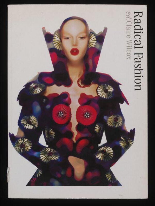 Radical Fashion | Claire Wilcox | V&A Explore The Collections