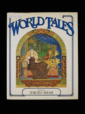 World tales : the extraordinary coincidence of stories told in all times, in all places