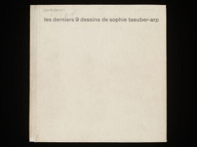 Les derniers 9 dessins de  Sophie Taeuber-Arp, précédés d'une lettre de Gabrielle  Buffet-Picabia