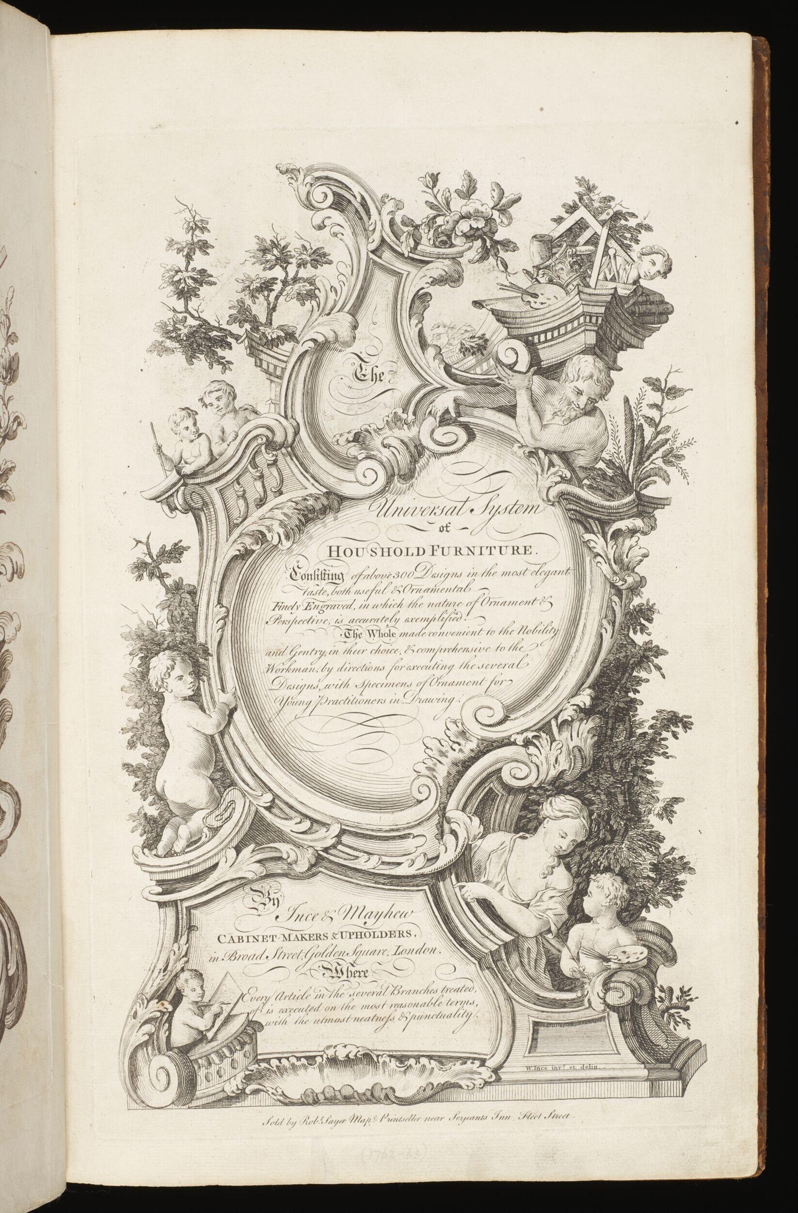 The universal system of houshold furniture : Consisting of above 300 designs in the most elegant taste, both useful & ornamental. ... / By Ince, & Mayhew