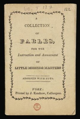 A Collection of fables: for the instruction and amusement of little misses and masters