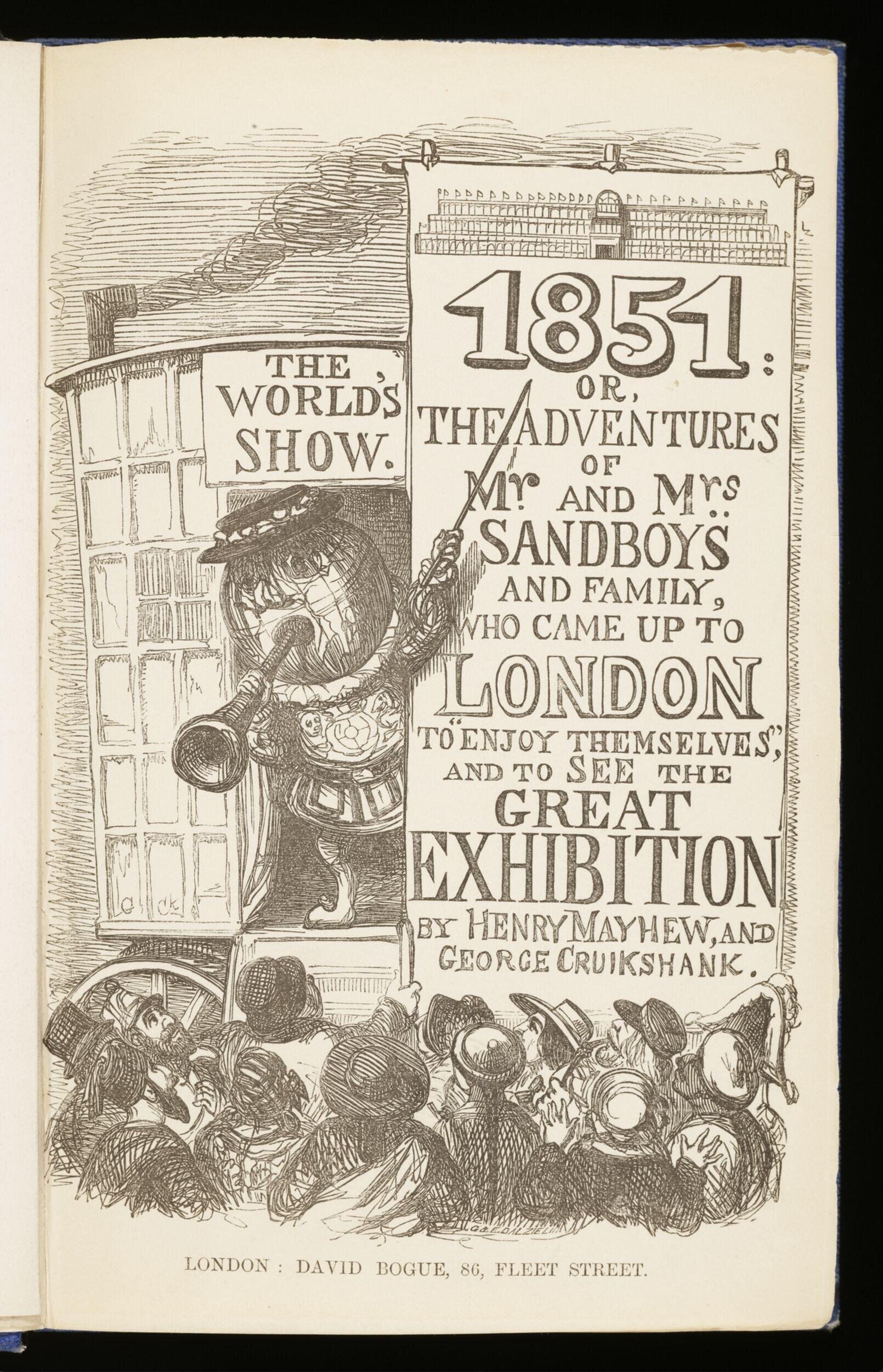 1851, or, The adventures of Mr. and Mrs. Sandboys, their son and daughter : who came up to London to "enjoy themselves", and see the Great Exhibition