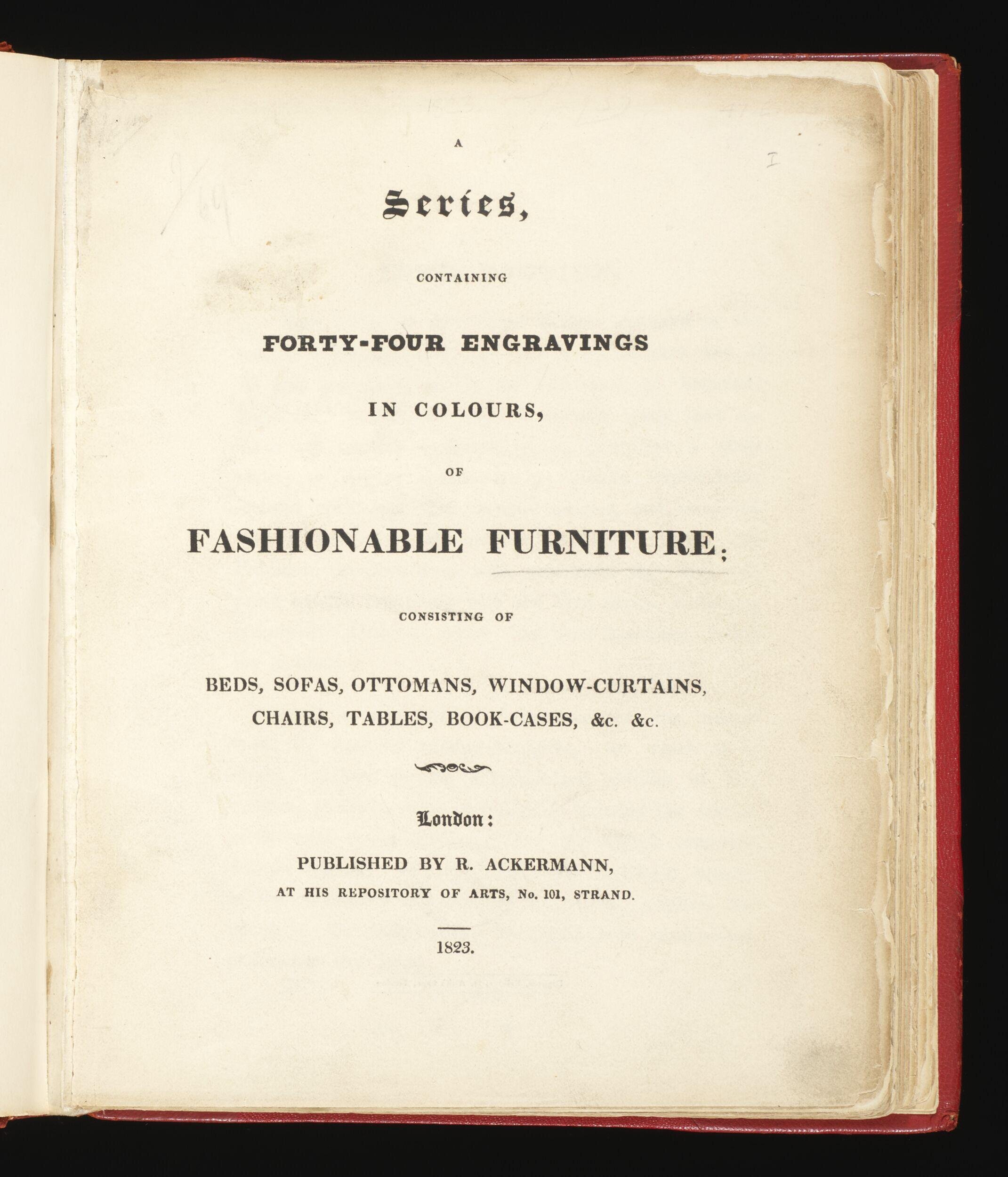 A Series, containing forty-four engravings in colours, of fashionable furniture