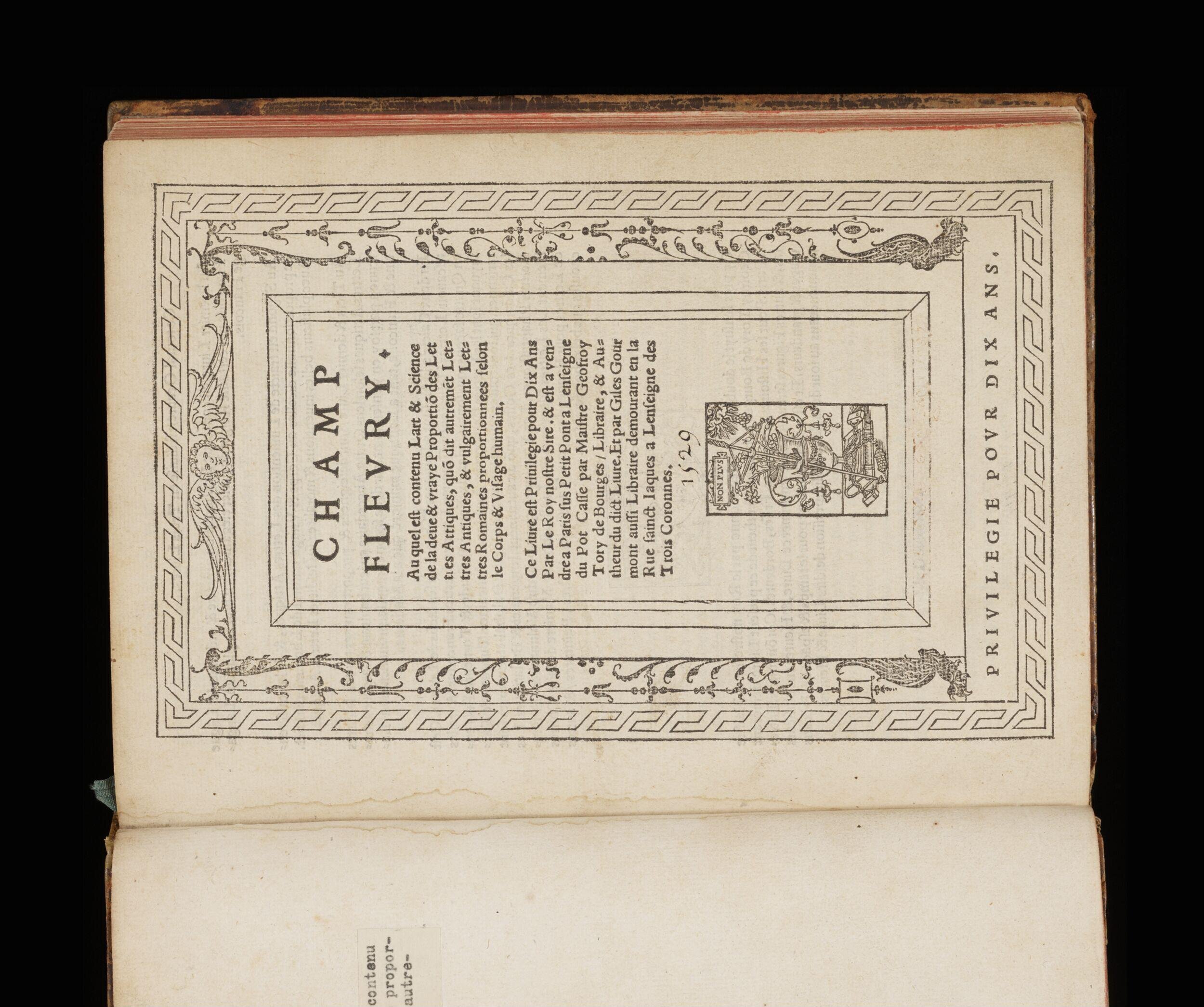 Champ fleury, au quel est contenu l'art et science de la deue et vraye proportion des lettres attiques