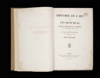 Histoire de l'art par les monumens: depuis sa decadence au IVe siecle jusqu'a son renouvellement au XVIe