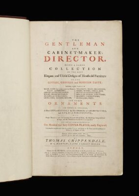 The gentleman and cabinet-maker's director : Being a large collection of ... designs of household furniture in the Gothic, Chinese and modern taste ... To which is prefixed a short explanation of the five orders of architecture and rules of perspective; with proper directions for executing the most difficult pieces, the mouldings being exhibited at large, and the dimensions of each design specified .../ by Thomas Chippendale