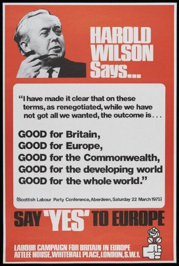 Harold Wilson says Say Yes to Europe