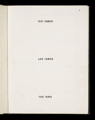 Die Kunstismen herausgegeben von El Lissitzky und Hans Arp = Les ismes de l'art publiés par El Lissitzky et Hans Arp = The isms of art published by El Lissitzky and Hans Arp