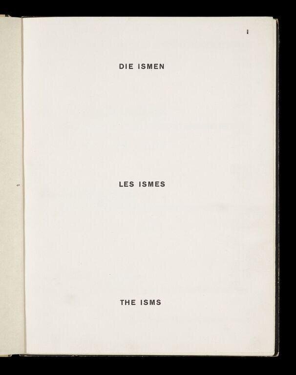 Die Kunstismen herausgegeben von El Lissitzky und Hans Arp = Les ismes de l'art publiés par El Lissitzky et Hans Arp = The isms of art published by El Lissitzky and Hans Arp